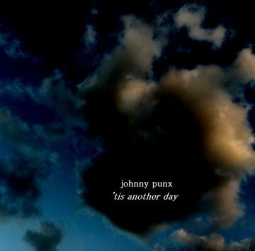 'Tis Another Day (Raw Demo), by Johnny Punx on OurStage