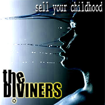 Sell Your Childhood, by The Diviners on OurStage